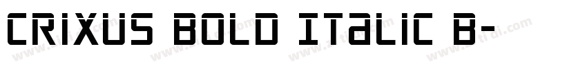 Crixus Bold Italic B字体转换
